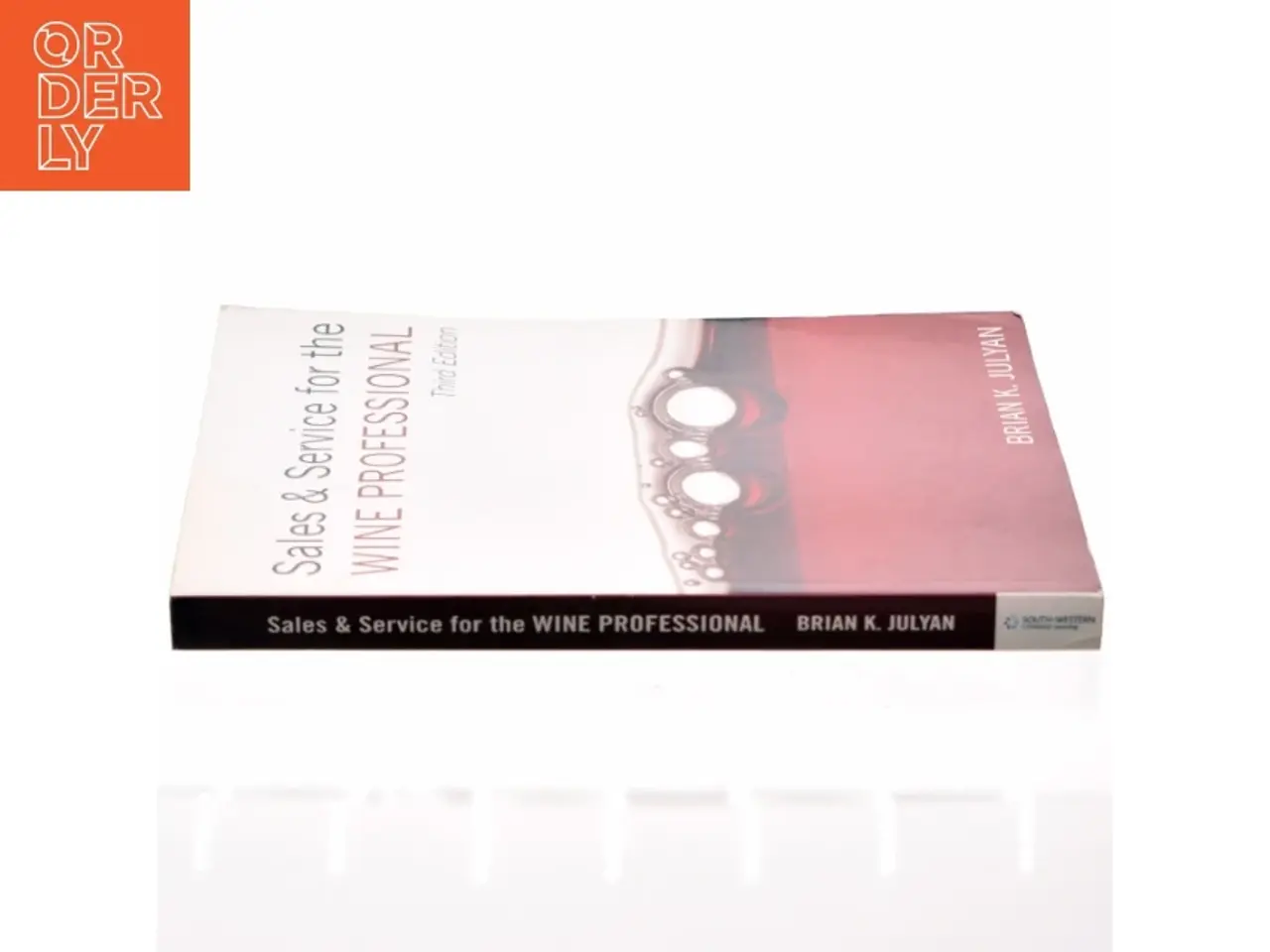 Billede 2 - Sales and Service for the Wine Professional af Brian K. Julyan (Bog)
