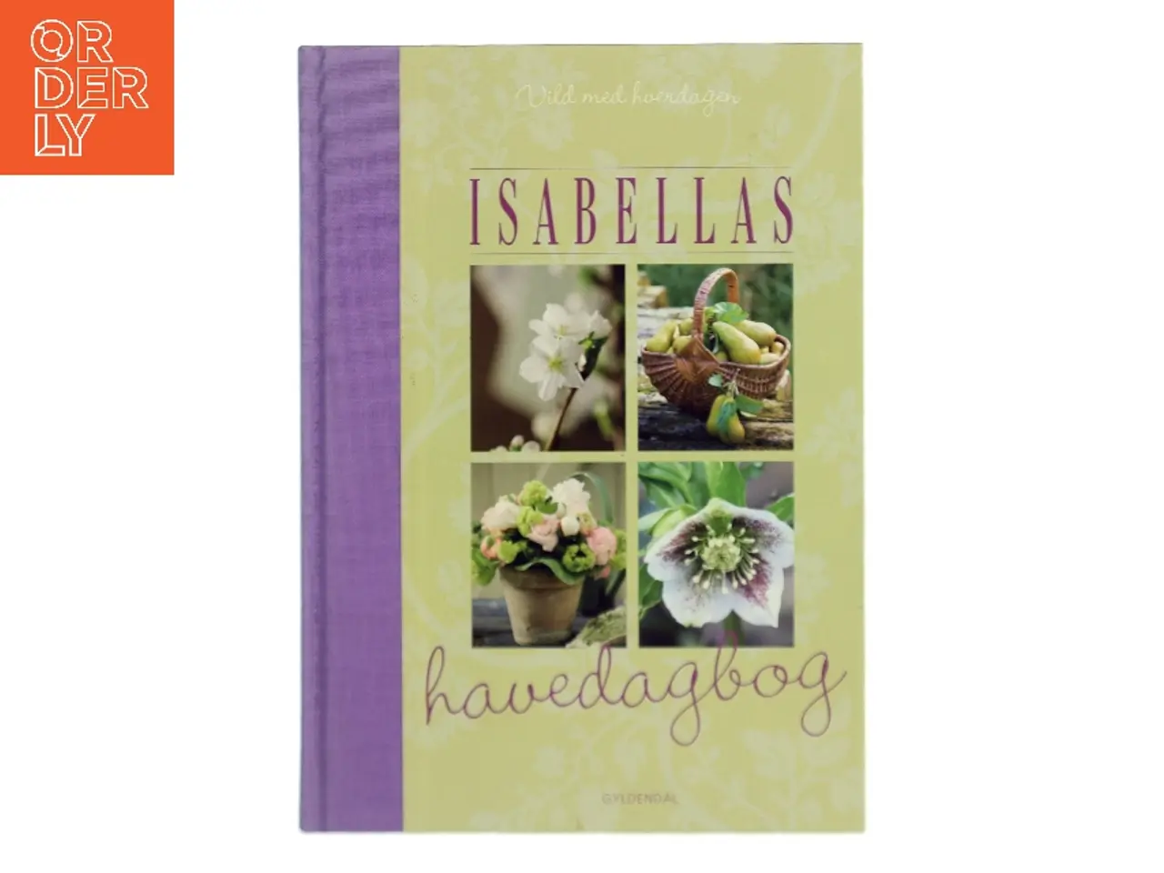 Billede 1 - Isabellas havedagbog af Isabella Smith (Bog)