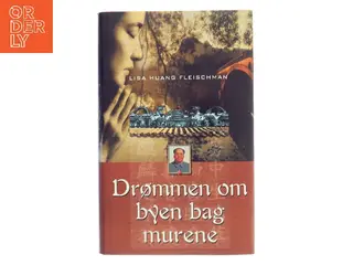 Drømmen om byen bag murene af Lisa Huang Fleischman (Bog)