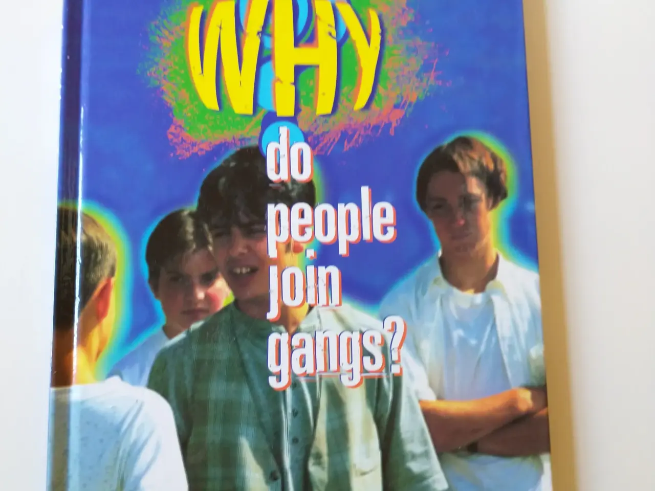 Billede 1 - Why Do People Join Gangs? Af Julie Johnson