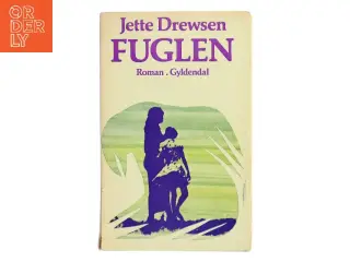 Fuglen af Jette Drewsen (Bog)