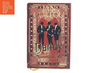 Dandy. - 2: Det store århundrede af Jan Guillou (Bog)