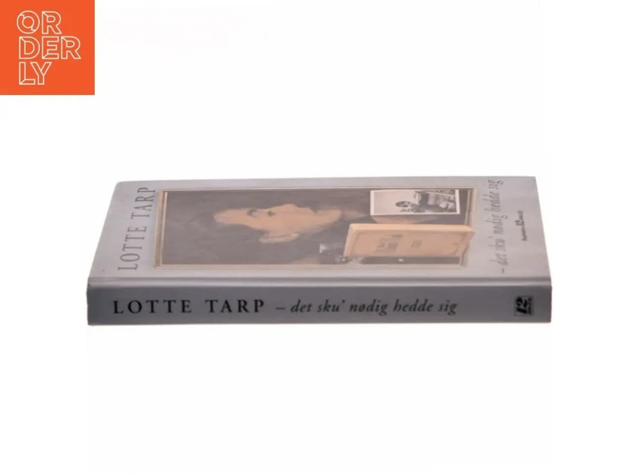 Billede 2 - Det sku' nødig hedde sig af Lotte Tarp (Bog)
