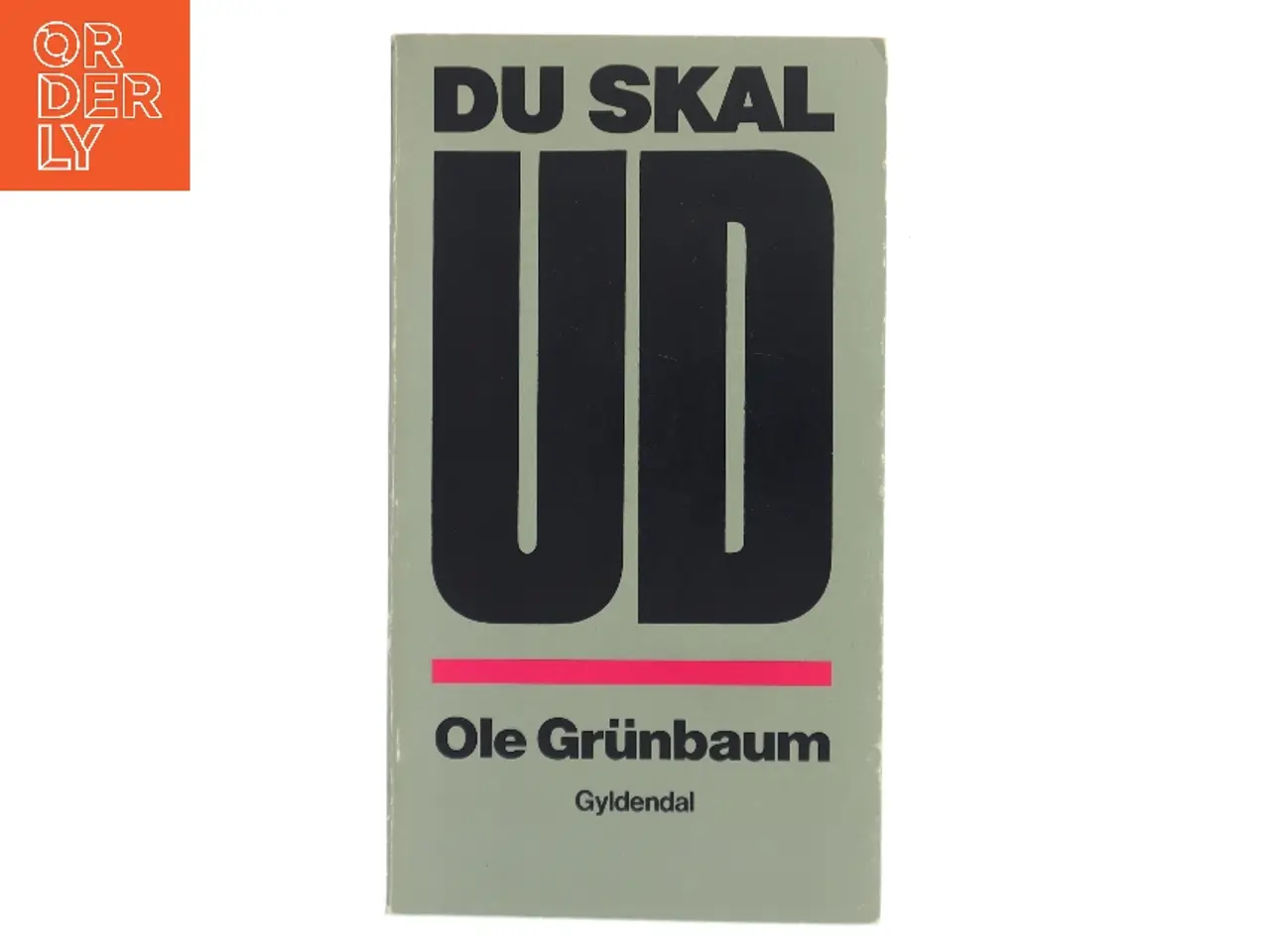 Billede 1 - Du skal ud af Ole Grünbaum (Bog)