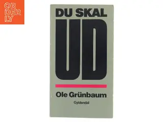 Du skal ud af Ole Grünbaum (Bog)