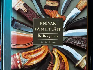 KNIVAR PÅ MITT SÄTT - Bo Bergman (Knive/Dolke)