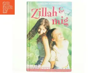 Zillah og mig af Helen Dunmore (Bog)