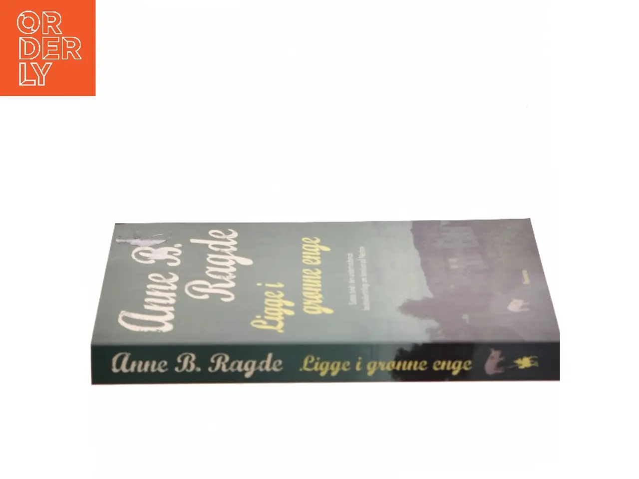 Billede 2 - Ligge i grønne enge : roman af Anne B. Ragde (Bog)