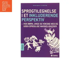 Sprogtilegnelse i et inkluderende perspektiv : hos børn, unge og voksne med og uden sproglige vanskeligheder af Helle Iben Bylander (Bog)