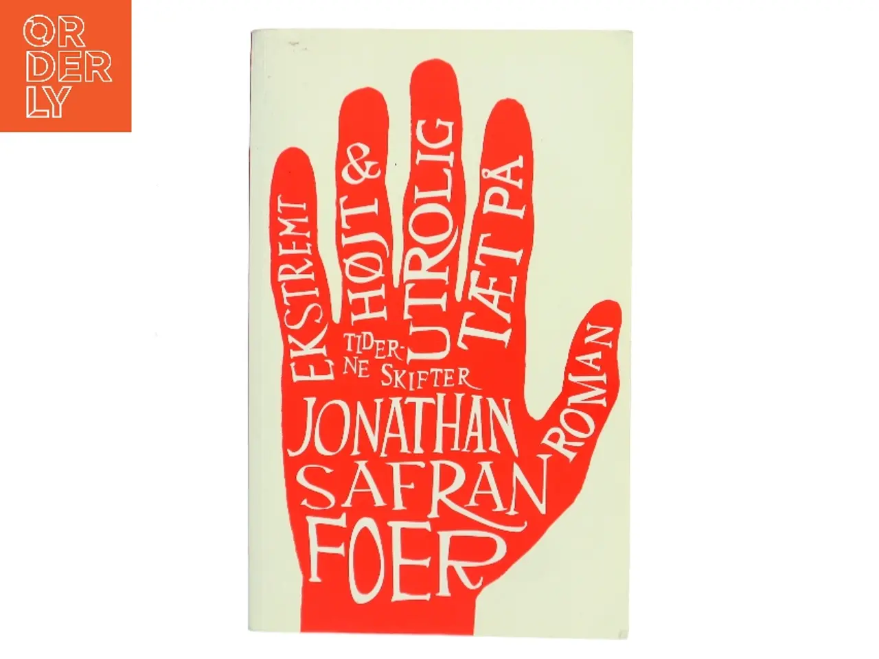 Billede 1 - Ekstremt højt & utrolig tæt på : roman af Jonathan Safran Foer (Bog)