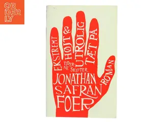 Ekstremt højt & utrolig tæt på : roman af Jonathan Safran Foer (Bog)