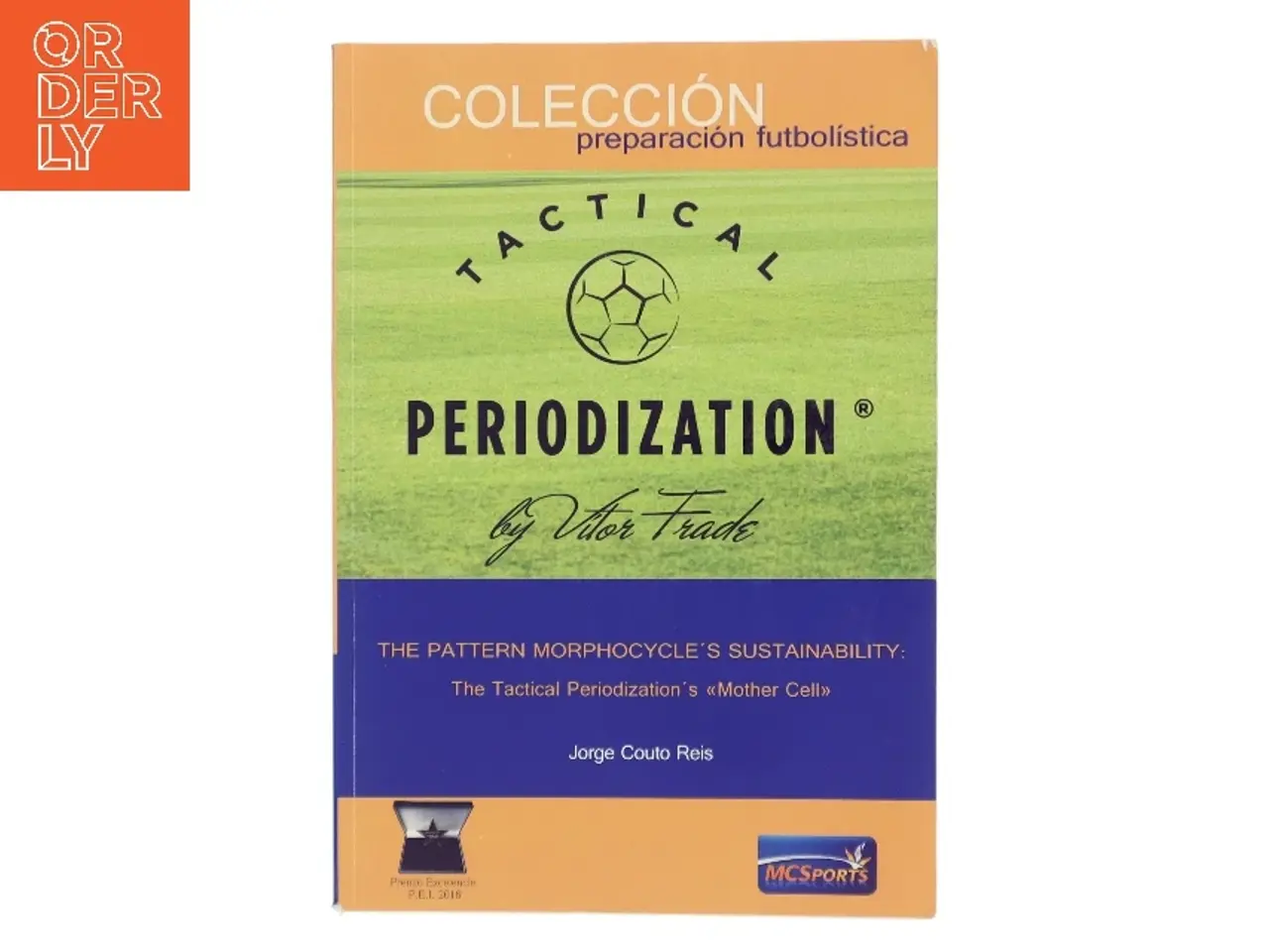 Billede 1 - Tactical Periodization: The Pattern Morphocycle’s Sustainability af Jorge Couto Reis (Bog)