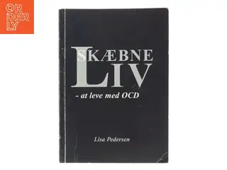 Skæbne liv - at leve med OCD af Lisa Pedersen (Bog)