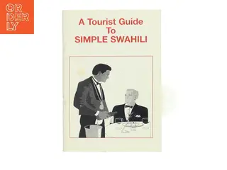A Tourist Guide To Simple Swahili (Bog)