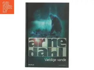 Vældige vande af Arne Dahl (f. 1963) (Bog)