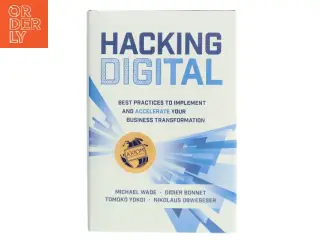 Hacking Digital: Best Practices to Implement and Accelerate Your Business Transformation (Bog)