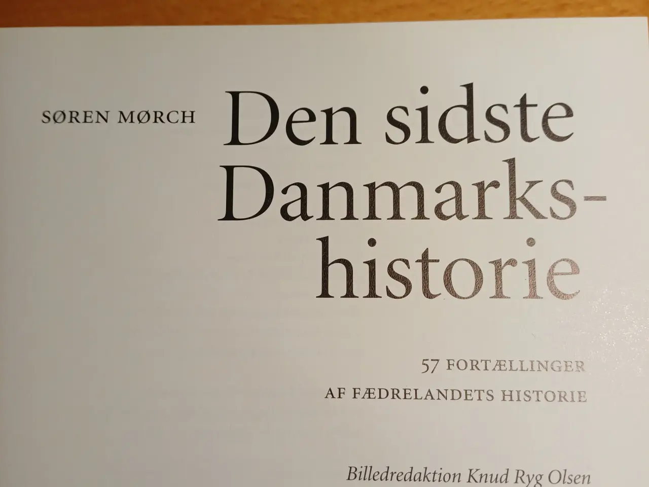 Billede 3 - Den sidste Danmarkshistorie af Søren Mørch