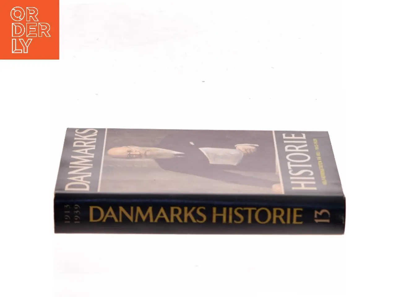 Billede 2 - Danmarks historie 13 – Verdenskrig og Mellemkrigstid. Velfærdsstaten på vej 1913-1939 af Erik Rasmussen (Bog)