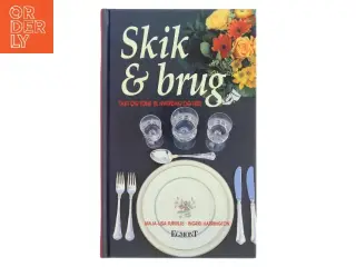 Skik & brug af Maja-Lisa Furusj (Bog)