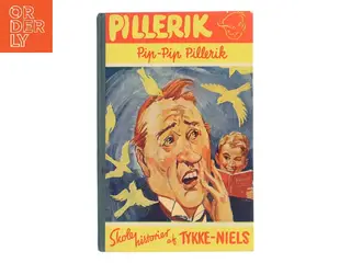 Pip-pip Pillerik af Tykke-Niels (Bog)