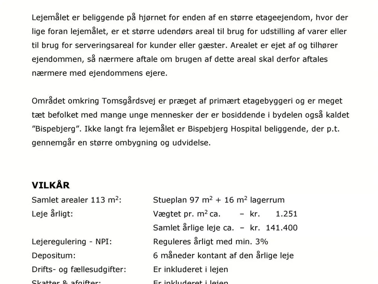 Billede 2 - SUPER GODT BELIGGENDE LOKALE UDLEJES