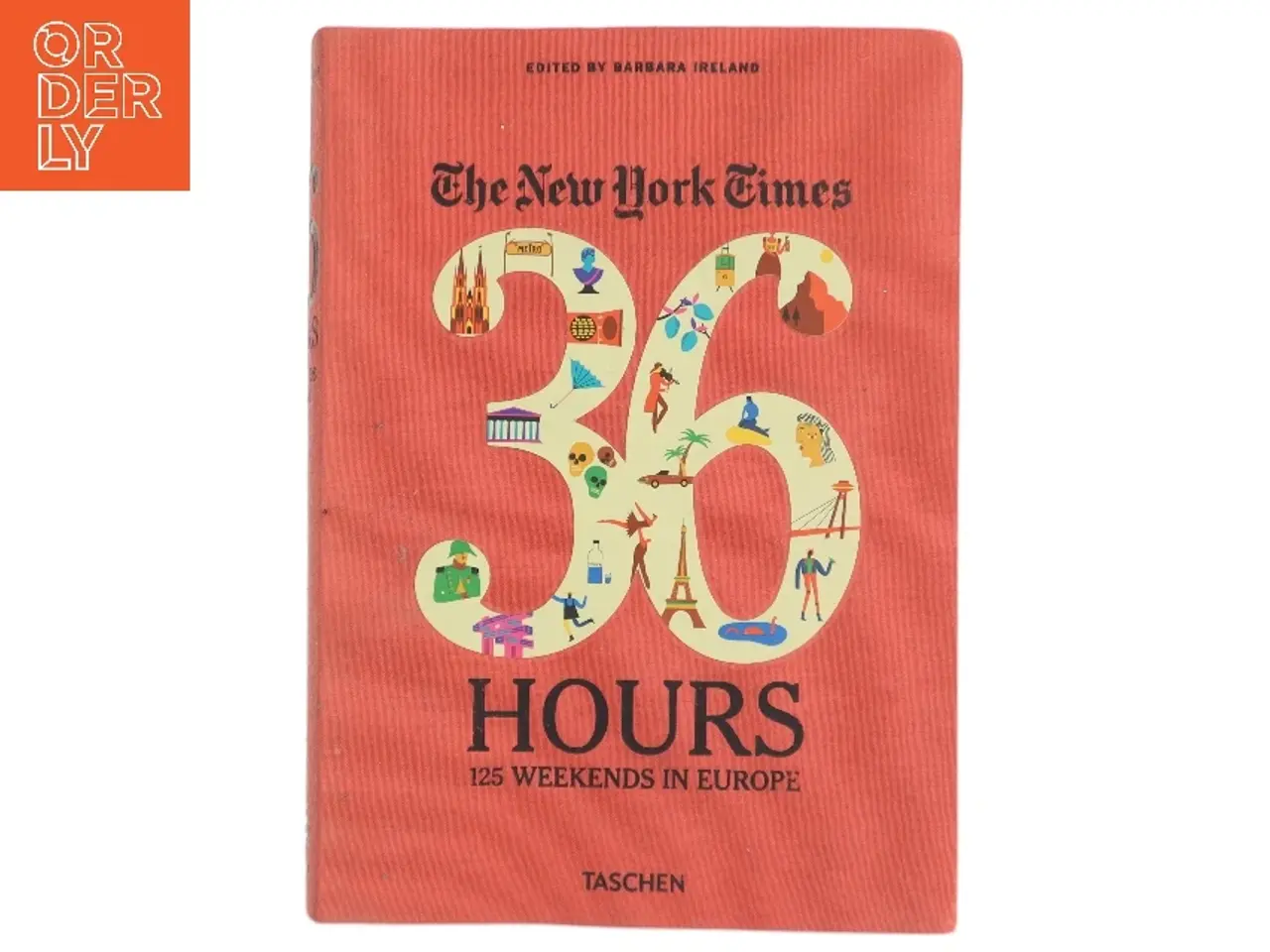 Billede 1 - The New York Times: 36 Hours, 125 Weekends in Europe af Barbara Ireland (Bog)