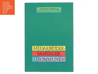 Medarbejdersamtaler i kommunen af Susanne Willerup (Bog)