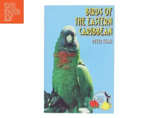 Birds of the Eastern Caribbean af Peter G. H. Evans (Bog)