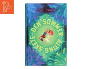 Den sommer alting skete af Iben Akerlie (f. 1988) (Bog)