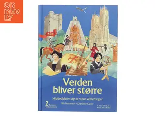 Børnenes verdenshistorie. Bind 2, Verden bliver større : middelalderen og de store verdensriger : omkring Kristi fødsel - 1550 (Bog)