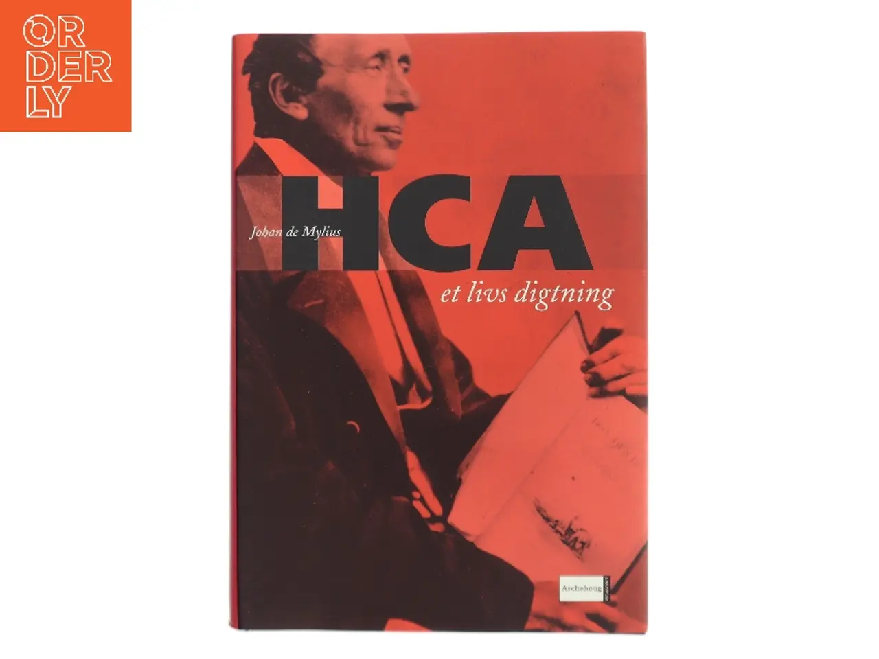 Billede 1 - HCA, et livs digtning af Johan de Mylius (Bog)