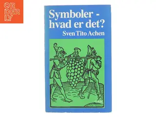 Symboler - hvad er det? af Sven Tito Achen (Bog)