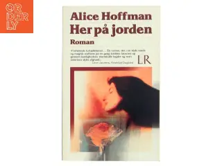 Her på jorden af Alice Hoffman (Bog)