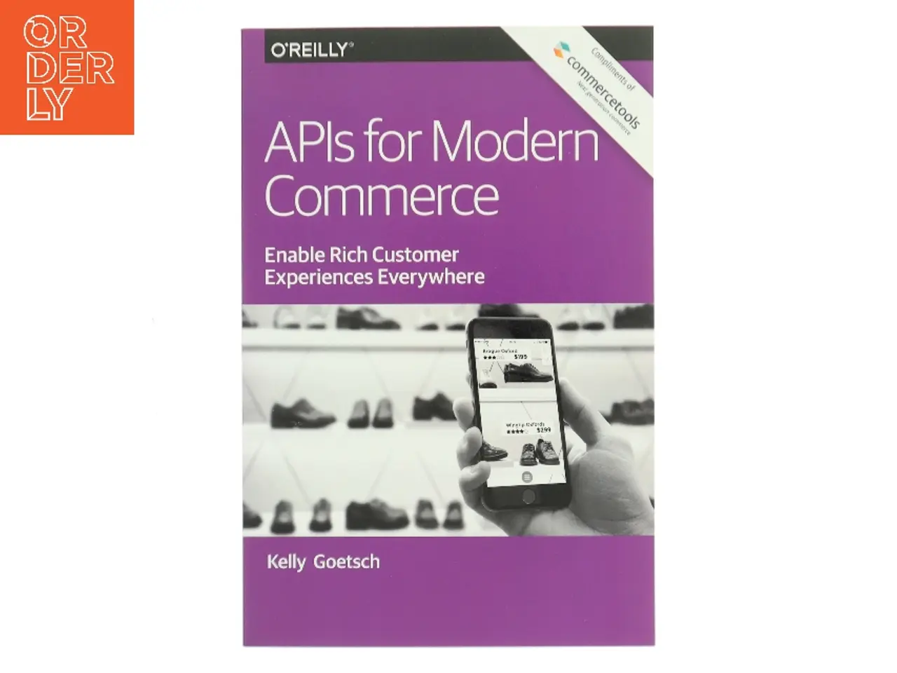 Billede 1 - APIs for Modern Commerce af Kelly Goetsch (Bog)