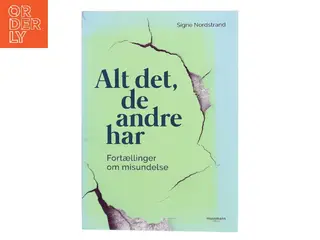 Alt det, de andre har : fortællinger om misundelse af Signe Nordstrand (Bog)