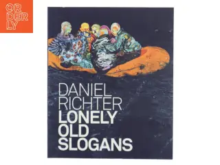 Lonely Old Slogans af Daniel Richter (Bog)
