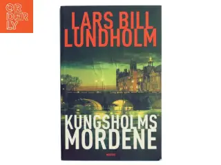 Kungsholmsmordene af Lars Bill Lundholm (Bog)