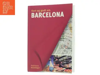 Kort og godt om Barcelona af Séverine Bascot (Bog)