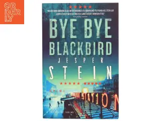Bye bye blackbird : krimi af Jesper Stein (Bog)