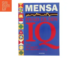 Mensa - hvad er din IQ : over 200 opgaver der udfordrer din IQ (Bog)
