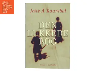 Den lukkede bog : roman af Jette A. Kaarsbøl (Bog)