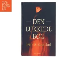 Den lukkede bog af Jette A. Kaarsbøl fra Gyldendal af Jette A. Kaarsbøl (Bog)