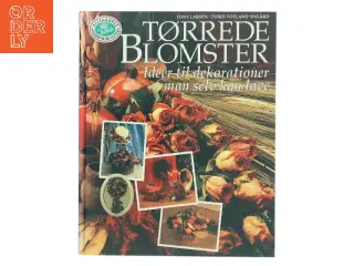 Tørrede blomster : ideer til dekorationer man selv kan lave (Bog)