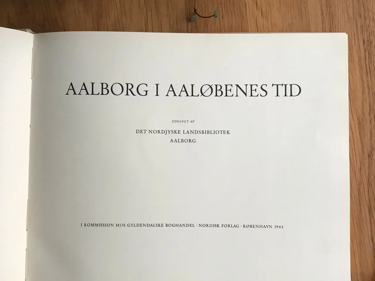 Billede 2 - Aalborg i Aaløbenes Tid - 1. udgave fra 1945