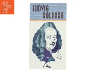 Ludvig Holberg : portræt af forfatteren og forfatterskabet af Thorkild Borup Jensen (Bog)
